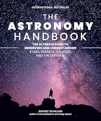 the astronomy handbook the ultimate guide to observing and understanding stars planets galaxies and the