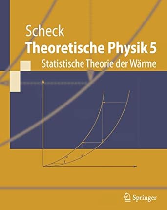 theoretische physik 5 statistische theorie der warme 1st edition florian scheck 3540798234, 978-3540798231