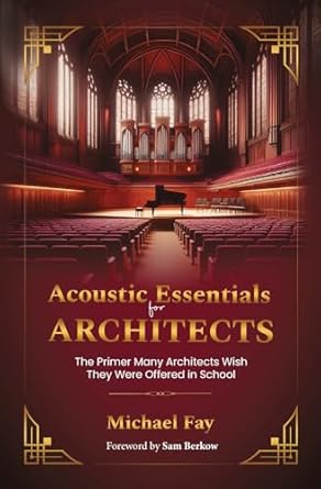 acoustic essentials for architects the primer many architects wish they were offered in school 1st edition