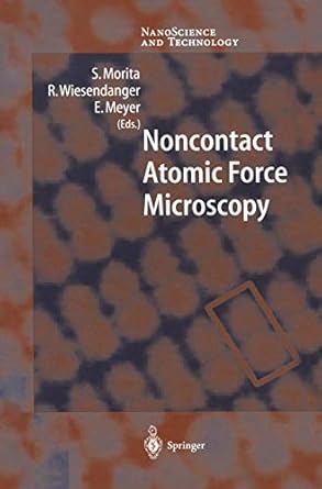 noncontact atomic force microscopy 1st edition s morita ,roland wiesendanger ,e meyer 3540431179,
