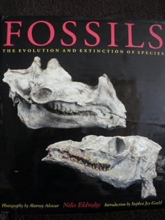 fossils the evolution and extinction of species 1st edition niles eldredge 0810933055, 978-0810933057