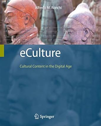 eculture cultural content in the digital age 1st edition alfredo m ronchi 3642094554, 978-3642094552