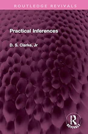 practical inferences 1st edition d s clarke 1032383844, 978-1032383842