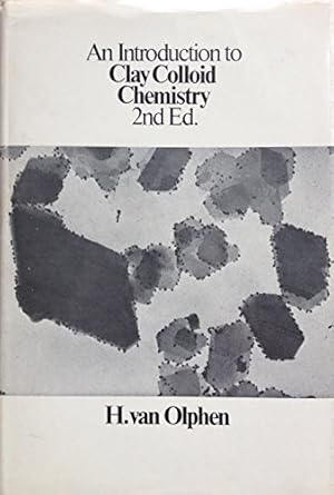 an introduction to clay colloid chemistry 1st edition h van olphen 047101463x, 978-0471014638