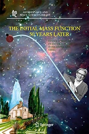 the initial mass function 50 years later 1st edition edvige corbelli ,francesco palla ,hans zinnecker