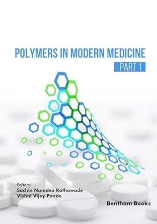polymers in modern medicine 1st edition sachin namdeo kothawade 9815274600, 978-9815274608