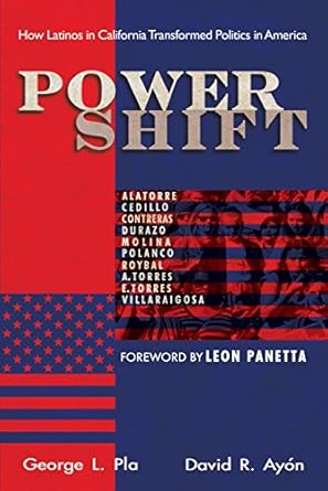 power shift how latinos in california transformed politics in america 1st edition david r ayon ,george l pla