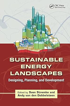 sustainable energy landscapes designing planning and development 1st edition sven stremke ,andy van den