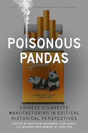 poisonous pandas chinese cigarette manufacturing in critical historical perspectives 1st edition gan quanliu