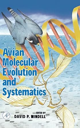 avian molecular evolution and systematics 1st edition david p mindell 0124983154, 978-0124983151