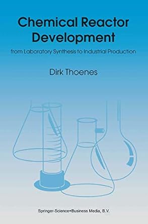 chemical reactor development from laboratory synthesis to industrial production 1st edition d thoenes