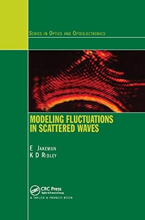 modeling fluctuations in scattered waves 1st edition e jakeman ,k d ridley 0367390701, 978-0367390709