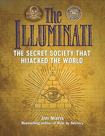 the illuminati the secret society that hijacked the world 1st edition jim marrs 157859619x, 978-1578596195