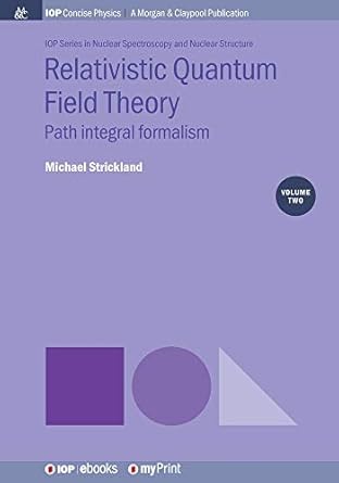 relativistic quantum field theory vol pb 1st edition michael strickland 1643277103, 978-1643277103
