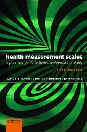 health measurement scales 1st edition david l streiner ,geoffrey r normanjohn cairney 0199685215,