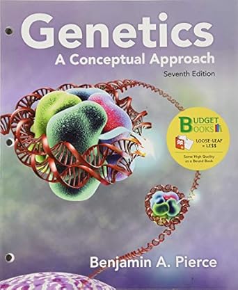loose leaf version for genetics a conceptual approach 1st edition benjamin a pierce 1319308309, 978-1319308308