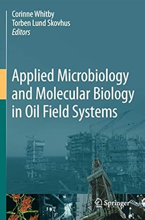 applied microbiology and molecular biology in oilfield systems proceedings from the international symposium