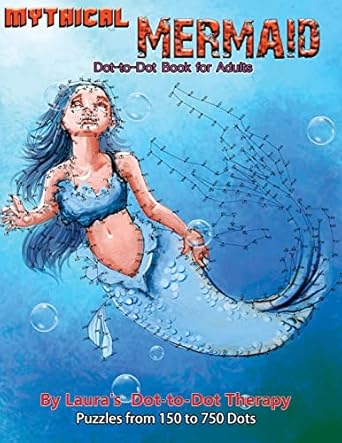 mythical mermaid dot to dot book for adults puzzles from 150 to 750 dots 1st edition laura's dot to dot
