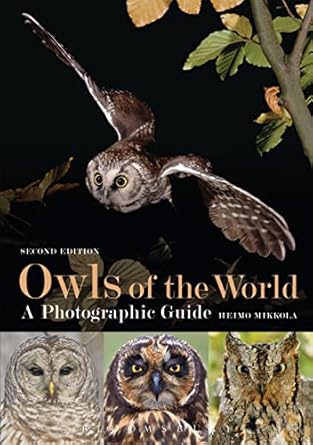 owls of the world a photographic guide 1st edition heimo mikkola 1472905938, 978-1472905932