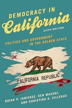 democracy in california politics and government in the golden state 1st edition brian p janiskee ,ken masugi