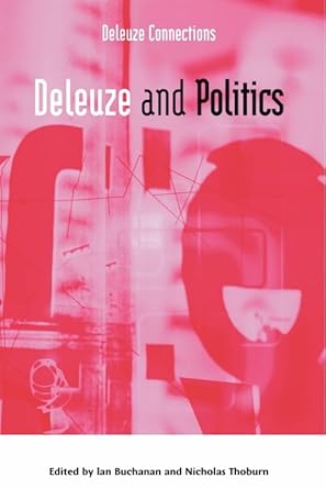 deleuze and politics 1st edition ian buchanan ,nicholas thoburn 0748632875, 978-0748632879