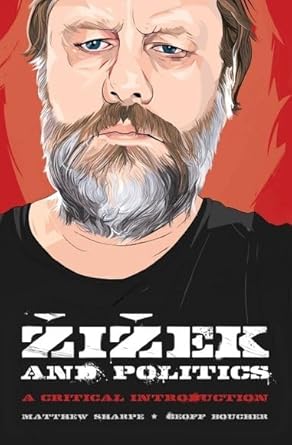 zizek and politics a critical introduction 1st edition matthew sharpe ,geoff m boucher 0748638040,