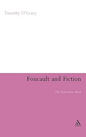 foucault and fiction the experience book 1st edition timothy o'leary 0826495958, 978-0826495952