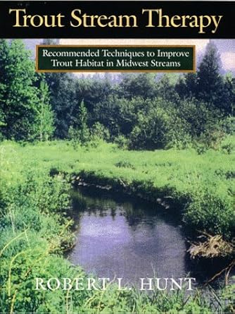 trout stream therapy 1st edition robert l hunt 0299138909, 978-0299138905