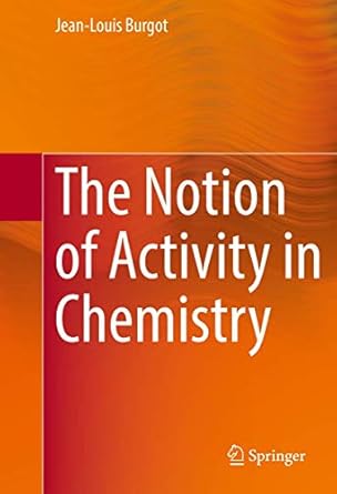 the notion of activity in chemistry 1st edition jean louis burgot 3319463993, 978-3319463995