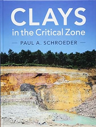 clays in the critical zone 1st edition paul a schroeder 1107136679, 978-1107136670