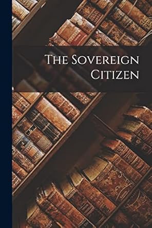 the sovereign citizen 1st edition anonymous 1015430090, 978-1015430099
