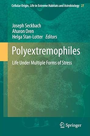 polyextremophiles life under multiple forms of stress 1st edition joseph seckbach ,aharon oren ,helga stan