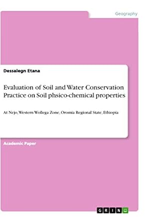 evaluation of soil and water conservation practice on soil phsico chemical properties at nejo western wollega