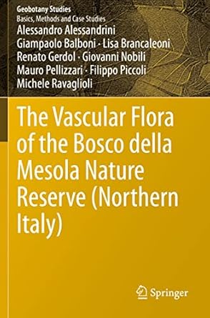 the vascular flora of the bosco della mesola nature reserve 1st edition alessandro alessandrini ,giampaolo