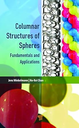 columnar structures of spheres 1st edition jens winkelmann ,ho kei chan 9814669482, 978-9814669481
