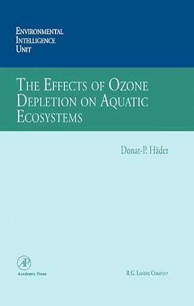the effects of ozone depletion on aquatic ecosystems 1st edition donat peter hader 0123129451, 978-0123129451