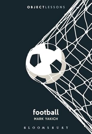 football 1st edition mark yakich ,ian bogost ,christopher schaberg 1501367064, 978-1501367069