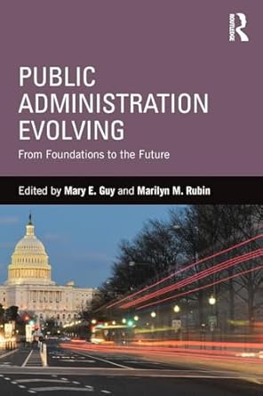 public administration evolving special sale from foundations to the future 1st edition mary e guy 076564326x,