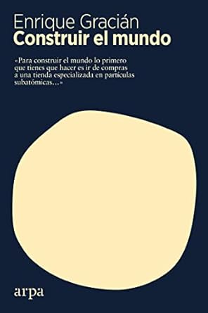 construir el mundo 1st edition enrique gracian 8417623507, 978-8417623500