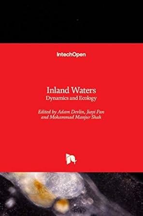inland waters dynamics and ecology 1st edition mohammad manjur shah ,jiayi pan ,adam devlin 1839682949,