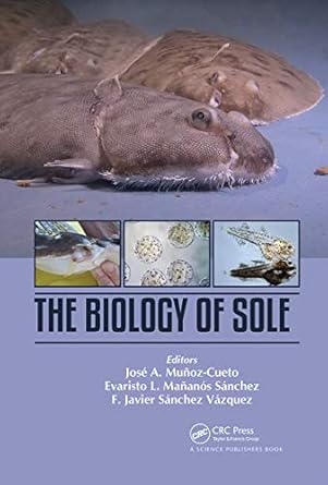 the biology of sole 1st edition jose a munoz cueto ,evaristo mananos sanchez ,f javier sanchez vazquez