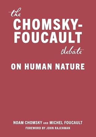 the chomsky foucault debate on human nature 1st edition noam chomsky ,michel foucault 1595581340,