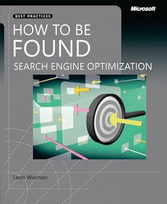 how to be found search engine optimization 1st edition leon warman 0735625468, 978-0735625464