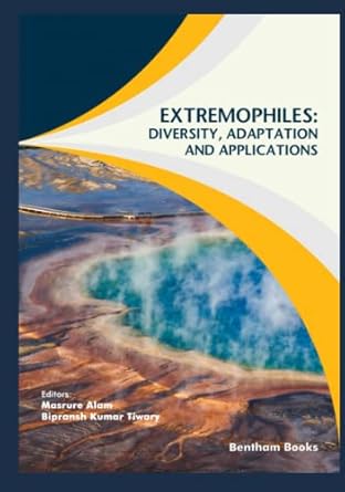 extremophiles diversity adaptation and applications 1st edition masrure alam ,bipransh kumar tiwary