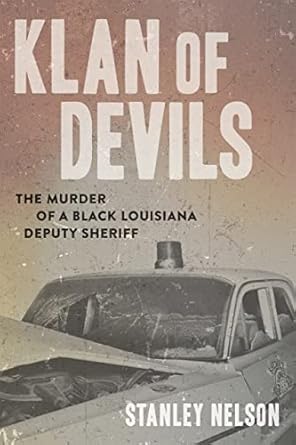klan of devils the murder of a black louisiana deputy sheriff 1st edition stanley nelson 0807176079,