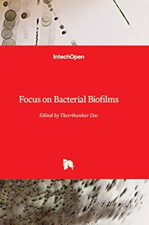 focus on bacterial biofilms 1st edition theerthankar das 1803557958, 978-1803557953