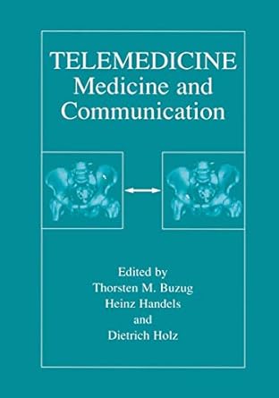 telemedicine medicine and communication 1st edition thorsten m buzug ,heinz handels ,dietrich holz