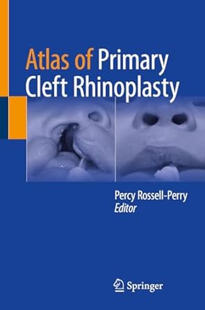 atlas of primary cleft rhinoplasty 1st edition percy rossell perry 3031680111, 978-3031680113