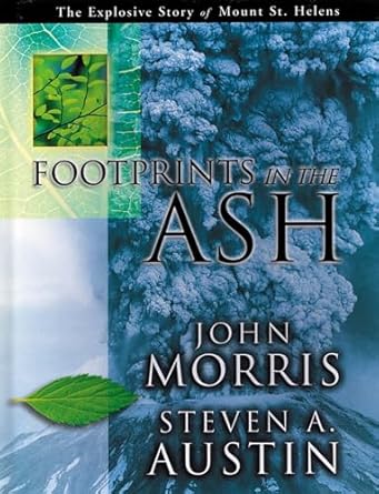 footprints in the ash the explosive story of mount st helens 1st edition john morris ,steve austin