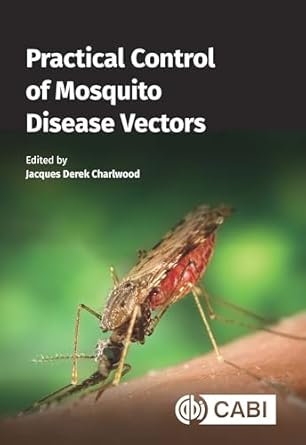 practical control of mosquito disease vectors 1st edition dr jacques derek charlwood 1789248825,